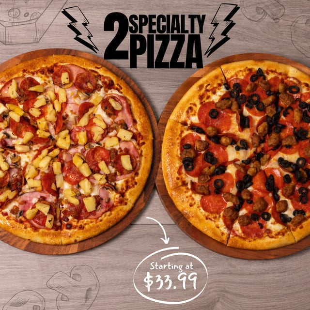 2 Specialty Pizzas.